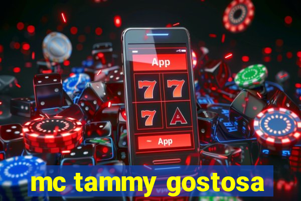 mc tammy gostosa